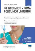 40 INFERMIERI - ROMA POLICLINICO UMBERTO I Manuale per la preparazione