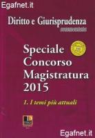 SPECIALE CONCORSO MAGISTRATURA 2015 - 1. I TEMI PIU' ATTUALI