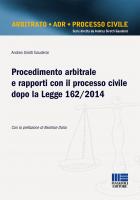 Procedimento arbitrale e rapporti con il processo civile  dopo la Legge 162/2014