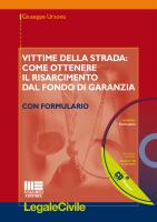 Vittime della strada: come ot-tenere il risarcimento dal fondo di garanzia