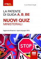 La patente di guida A, B, BE Nuovi quiz ministeriali
