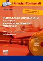 Formulario commentato: arbitrato negoziazione assistita mediazione