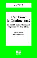 Cambiare la Costituzione?