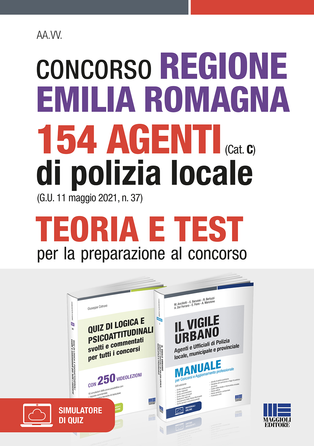 Concorso Regione Emilia Romagna 154 Agenti di Polizia locale (Cat. C) (G.U. 11 maggio 2021, n. 37) - Kit completo