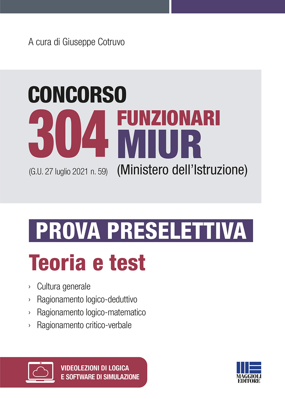 Concorso 304 Funzionari MIUR (Ministero dell’Istruzione) (G.U. 27 luglio 2021 n. 59) - Prova preselettiva