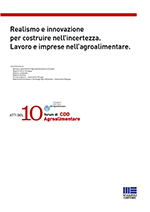 Realismo e innovazione per costruire nell'incertezza. Lavoro e imprese nell'agroalimentare