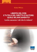 LIBERTÀ DEL WEB E TUTELA DEL DIRITTO D’AUTORE: QUALE BILANCIAMENTO?