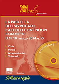 LA PARCELLA DELL’AVVOCATO: CALCOLO CON I NUOVI PARAMETRI (software)